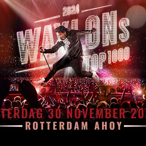 VakantieVeilingen Waylon's Top 1000 in Rotterdam Ahoy tickets