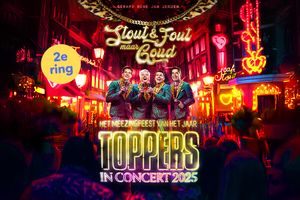 Toppers in Concert 2025: 'STOUT & FOUT MAAR GOUD' 2e ring - 2 personen