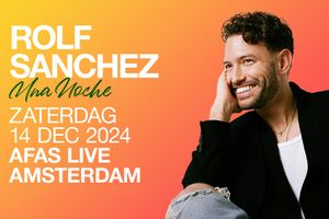 Rolf Sanchez bij AFAS Live (14 december) voor 2 personen